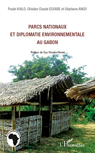 9782296559363: Parcs nationaux et diplomatie environnementale au Gabon