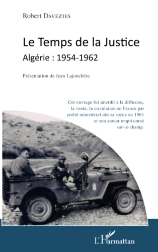 Beispielbild fr Le temps de la justice: Algrie : 1954-1962 (French Edition) zum Verkauf von deric
