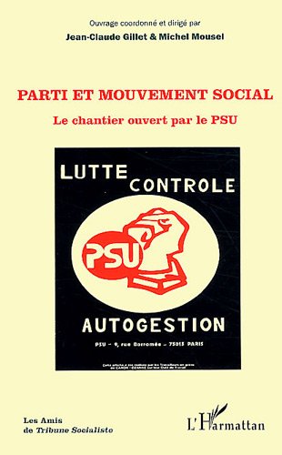 9782296559929: Parti et mouvement social: Le chantier ouvert par le PSU
