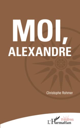 Stock image for Moi, Alexandre (French Edition) for sale by GF Books, Inc.