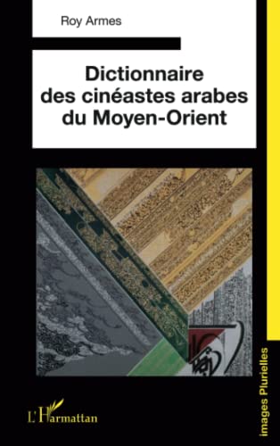Beispielbild fr Dictionnaire des cinastes arabes du Moyen-Orient zum Verkauf von Ammareal
