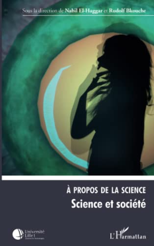 Beispielbild fr A propos de la science (Tome 2) : Science et socit Nabil El-Haggar and Rudolf Bkouche zum Verkauf von Librairie Parrsia