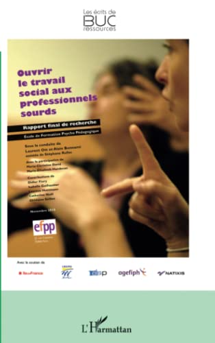 Beispielbild fr Ouvrir le travail social aux professionnels sourds [Broch] Bonnami, Alain et Ott, Laurent zum Verkauf von BIBLIO-NET