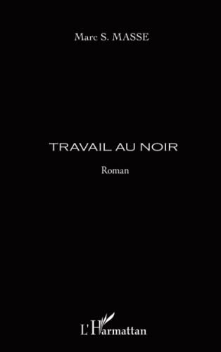 Beispielbild fr Travail au Noir (Masse) Roman zum Verkauf von medimops