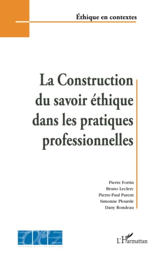 Stock image for La construction du savoir thique dans les pratiques professionnelles (French Edition) for sale by Book Deals