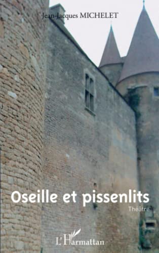 Stock image for Oseille et pissenlits: Thtre [Broch] Michelet, Jean-Jacques for sale by BIBLIO-NET
