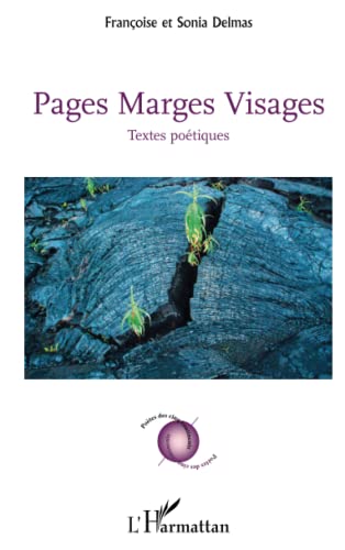 Beispielbild fr Pages Marges Visages: Textes potiques [Broch] Delmas, Franoise et Delmas, Sonia zum Verkauf von BIBLIO-NET