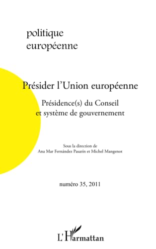 Beispielbild fr Politique Europenne, N 35. Prsider L'union Europenne : Prsidence(s) Du Conseil Et Systme De Go zum Verkauf von RECYCLIVRE