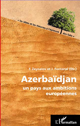 Beispielbild fr Azerbadjan: Un pays aux ambitions europennes (French Edition) zum Verkauf von Gallix