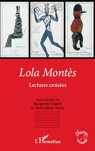 Beispielbild fr Lola Montes Lectures Croisees [Broch] Chabrol, Marguerite; Toulza, Pierre-Olivier et Collectif zum Verkauf von BIBLIO-NET