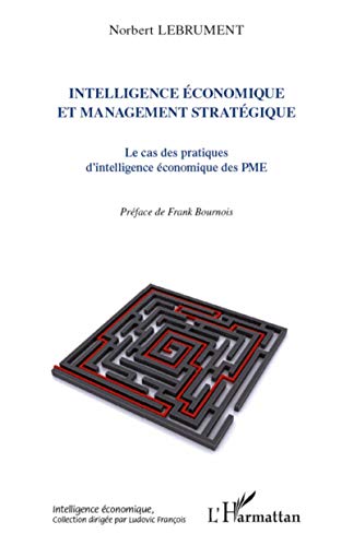 9782296569355: Intelligence conomique et management stratgique: Le cas des pratiques d'intelligence conomique des PME