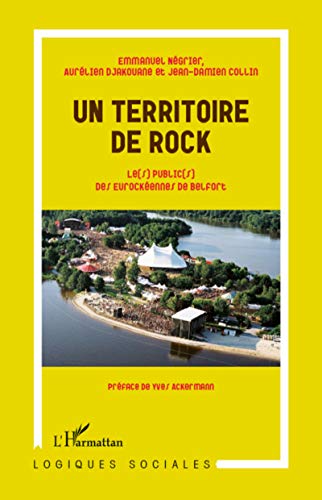Beispielbild fr Un territoire de rock : Le(s) public(s) des Eurockennes de Belfort zum Verkauf von medimops