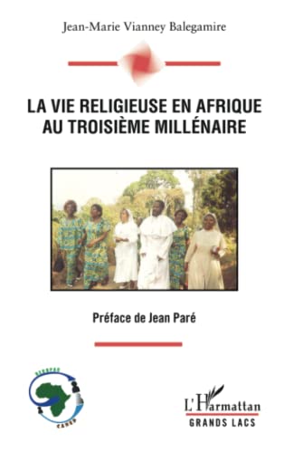 Beispielbild fr La vie religieuse en Afrique au troisime millnaire [Broch] Balegamire A. Koko, Jean-Marie Vianney zum Verkauf von BIBLIO-NET