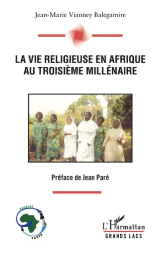 Imagen de archivo de La vie religieuse en Afrique au troisime millnaire [Broch] Balegamire A. Koko, Jean-Marie Vianney a la venta por BIBLIO-NET