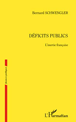 Beispielbild fr Dficits publics. L'inertie franaise (French Edition) zum Verkauf von Gallix
