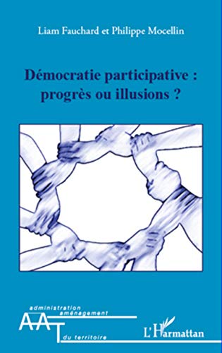 Beispielbild fr Dmocratie participative : progrs ou illusions ? zum Verkauf von BuchWeltWeit Ludwig Meier e.K.