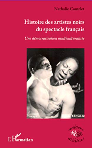 9782296962286: Histoire des artistes noirs du spectacle franais: Une dmocratisation multiculturaliste