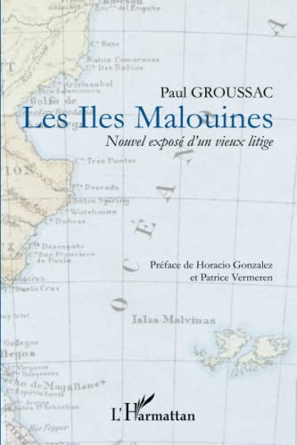 Stock image for Les Iles Malouines : Nouvel expos d'un vieux litige for sale by Revaluation Books