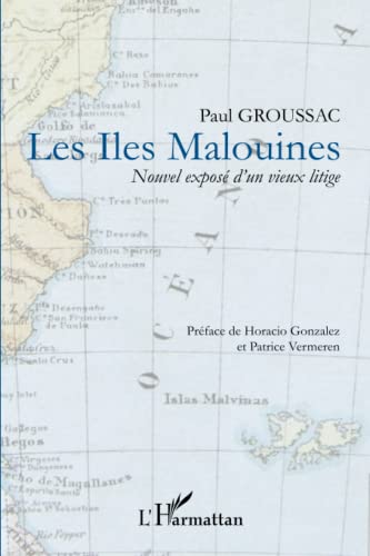 Stock image for Les Iles Malouines, nouvel expos d'un vieux litige [Broch] Groussac, Paul for sale by BIBLIO-NET