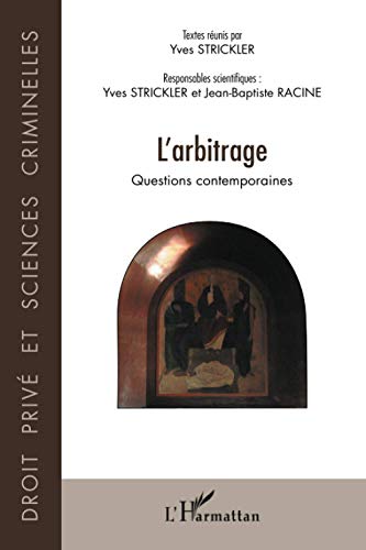 Beispielbild fr L'arbitrage: Questions contemporaines (French Edition) zum Verkauf von Gallix