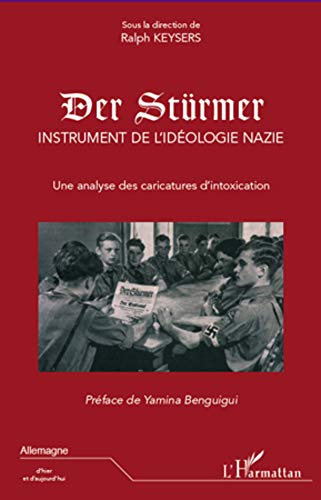 Beispielbild fr Der Strmer : Instrument De L'idologie Nazie : Une Analyse Des Caricatures D'intoxication zum Verkauf von RECYCLIVRE