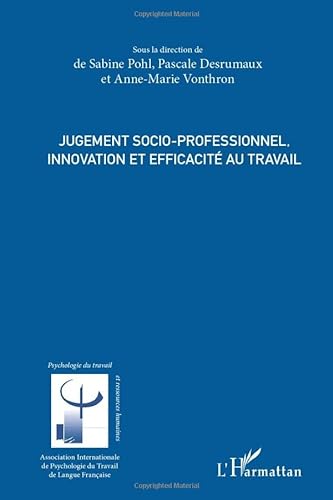 Beispielbild fr Jugement socio-professionnel, innovation et efficacit au travail (French Edition) zum Verkauf von Gallix