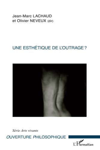 9782296963382: Une esthtique de l'outrage ?