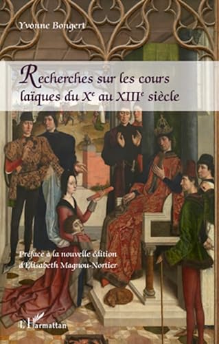 recherches sur les cours laïques du X au XIII siècle
