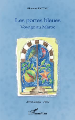 9782296965065: Portes bleues Voyage au Maroc