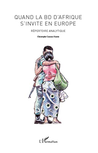 Stock image for Quand la BD d'Afrique s'invite en Europe: Rpertoire analytique (French Edition) for sale by GF Books, Inc.