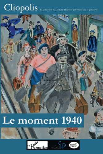 Imagen de archivo de Le moment 1940 (French Edition) a la venta por Gallix