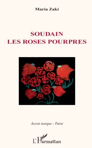 9782296967106: Soudain les roses pourpres