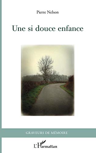Beispielbild fr Une si douce enfance (French Edition) zum Verkauf von Gallix