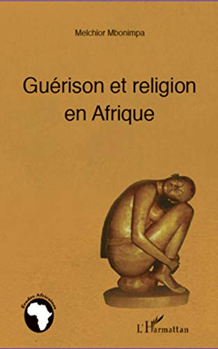 Beispielbild fr Gurison et Religion en Afrique zum Verkauf von Bay Used Books