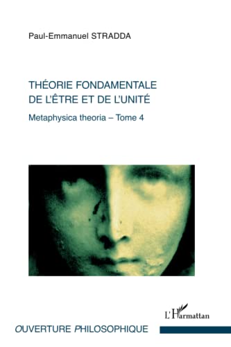 Beispielbild fr Thorie fondamentale de l'tre et de l'unit: Metaphysica theoria - Tome 4 (French Edition) zum Verkauf von Gallix