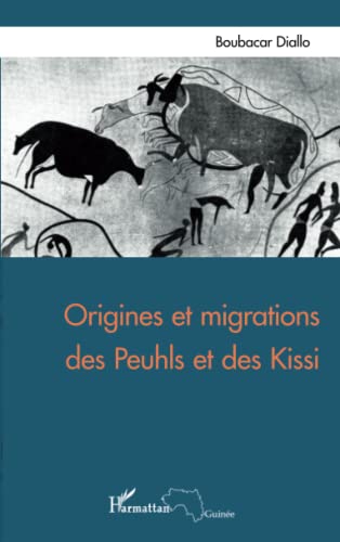 Imagen de archivo de Origines et migrations des Peuhls et des Kissi a la venta por Revaluation Books