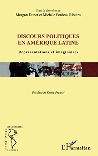 9782296992054: Discours politiques en Amrique latine: Reprsentations et imaginaires