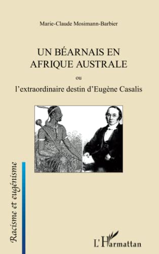 Beispielbild fr Bearnais en afrique australe ou l'extraordinaire destin d'Eugne casalis zum Verkauf von medimops