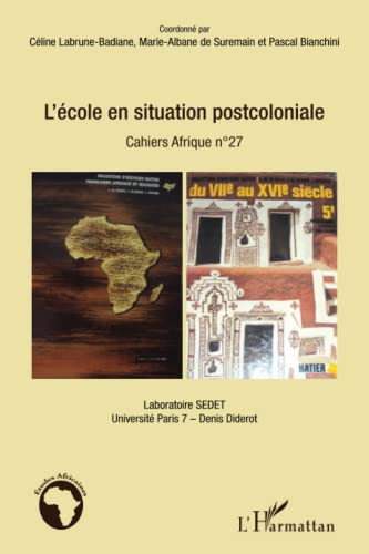 Beispielbild fr L'cole en situation postcoloniale: Cahiers Afrique n 27 (French Edition) zum Verkauf von Gallix