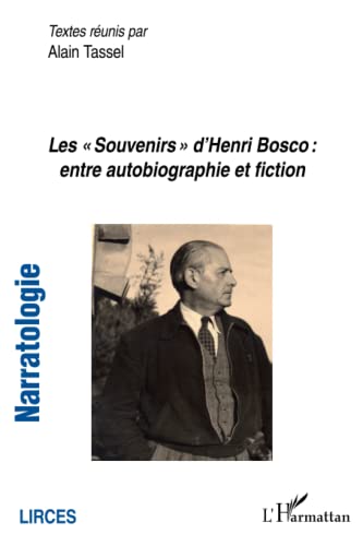 Stock image for Les Souvenirs" d'Henri Bosco : entre autobiographie et fiction" (French Edition) for sale by GF Books, Inc.