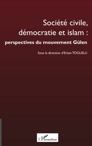 9782296993716: Socit civile, dmocratie et islam : perspectives du mouvement Glen