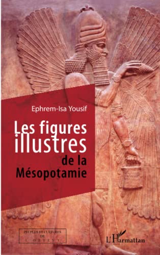 Imagen de archivo de Les figures illustres de la Msopotamie (French Edition) a la venta por Gallix