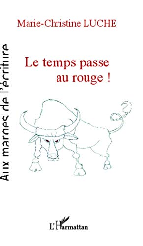 Stock image for Le temps passe au rouge ! for sale by Ammareal