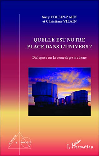 Stock image for Quelle est notre place dans l'univers ?: Dialogues sur la cosmologie moderne (French Edition) for sale by Gallix