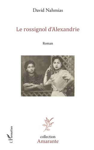 9782296996229: Le Rossignol d'Alexandrie: Roman