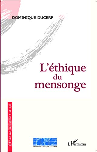 Stock image for L'thique du mensonge (French Edition) for sale by Books Unplugged