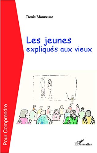 Stock image for Les jeunes expliques aux vieux [Broch] Monneuse, Denis for sale by BIBLIO-NET