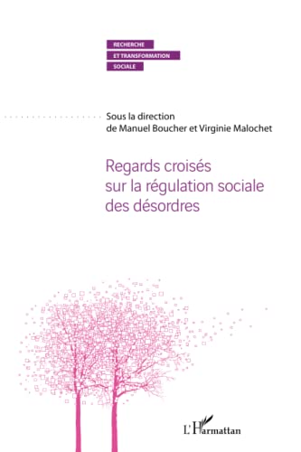 Beispielbild fr Regards croiss sur la rgulation sociale des dsordres (French Edition) zum Verkauf von Gallix