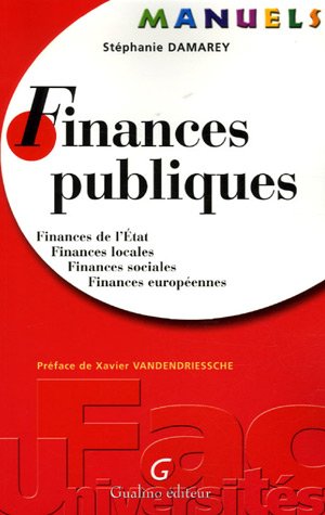 Beispielbild fr Finances publiques : Finances de l'Etat-Finances locales-Finances sociales-Finances europennes zum Verkauf von Ammareal