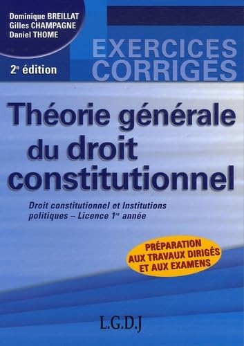Stock image for Thorie gnrale du droit constitutionnel : Droit constitutionnel et institutions politiques - Licence 1e Anne for sale by Ammareal